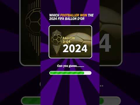 2024 FIFA BALLON D’ OR Winner😎 🔥🔥 #thegrandquiz #footballquiz  #guesstheplayer #ballondorwinner