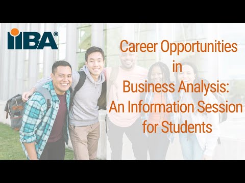 Career Opportunities in Business Analysis: An Information Session for Students