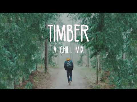 Timber   A Chill Mix