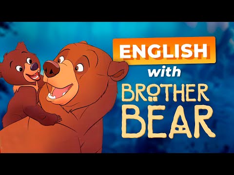 Learn English with BROTHER BEAR — Disney Classic