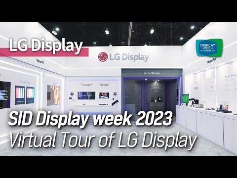 [SID 2023] Embark on a virtual tour of LG Display’s Booth!