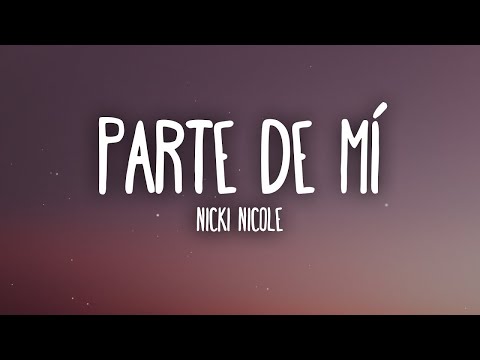 Nicki Nicole  1 hora de letra Parte de Mí