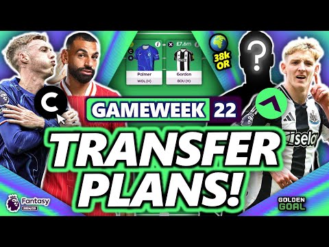 38k OR! MY FPL GAMEWEEK 22 TRANSFER PLANS! | Fantasy Premier League 24/25