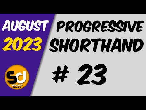 # 23 | 110 wpm | Progressive Shorthand | August 2023