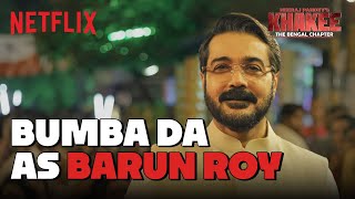 Bumba Da As Barun Roy 🔥 | Prosenjit | Khakee: The Bengal Chapter | Netflix India