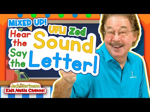 All Mixed Up! | Hear the Sound, Say the Letter! | UFLI | Zed Version | Jack Hartmann