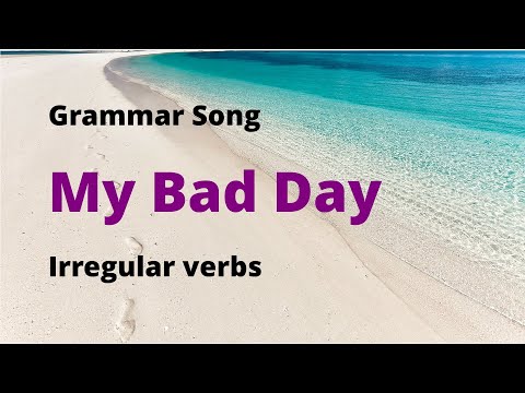 Irregular verbs - My Bad Day