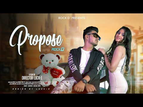 ROCK D - PROPOSE || OFFICIAL VIDEO || MANISH TYAGI KTC || new songs 2018