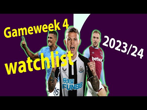 Game week 4 Watchlist | Fantasy Premier League Tips