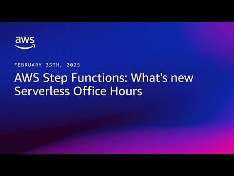 AWS Step Functions: What's new | Serverless Office Hours