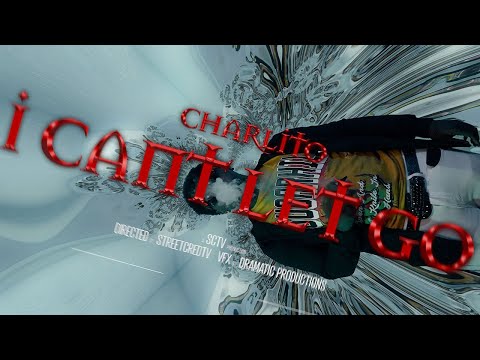 Charlito "I Cant Cant Let Go" Official Video