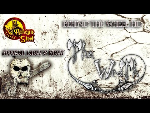 The Wrath - Behind The Wheel HD (Arkeyn Steel Records) 2023