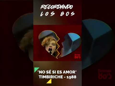 *NO SÉ SI ES AMOR* - TIMBIRICHE - 1988    #Shorts