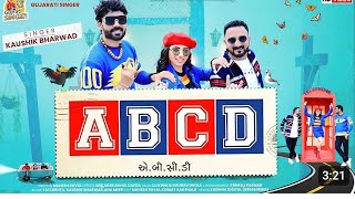 ABCD | Kaushik Bharwad | મને ગમે એક તુ | 4K VIDEO | New Gujarati Love Song| Kaushik Bharwad New Song