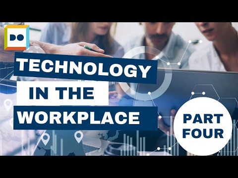 Technology in the Workplace: Part 4