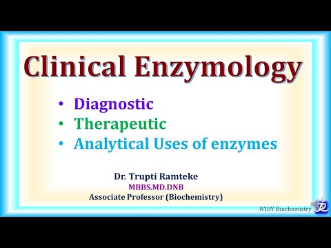 5: Clinical Enzymology: Diagnostic, Therapeutic, Analytical uses of enzymes | Biochemistry