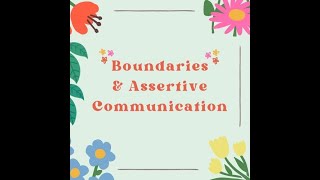 Boundaries and Assertive Communication