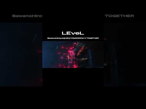 SawanoHiroyuki[nZk]:TOMORROW X TOGETHER「LEveL」