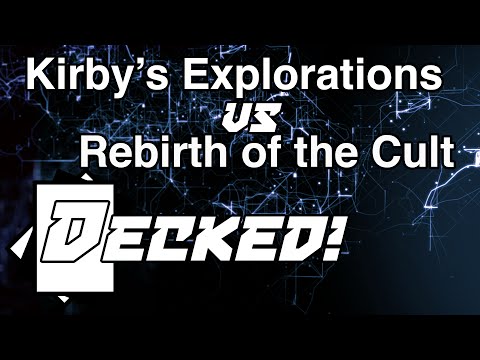 Decked! #12: Kirby’s Explorations vs. Rebirth of the Cult