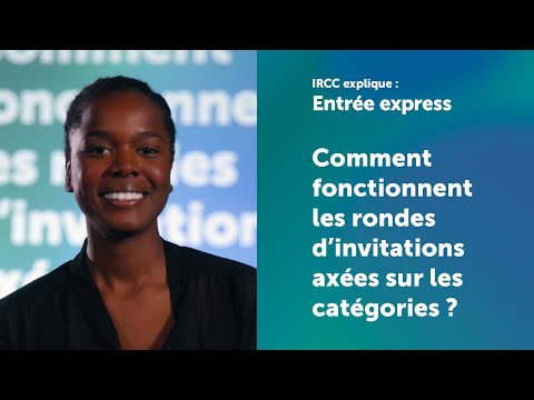 IRCC explique : Comment fonctionnent les rondes d'invitations axées sur les categories ?