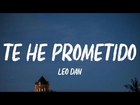 Leo Dan - Te He Prometido (Letra/Lyrics)