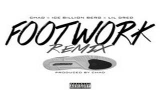 FootWork (Remix) : Chad x Ice Berg x Lil Dred