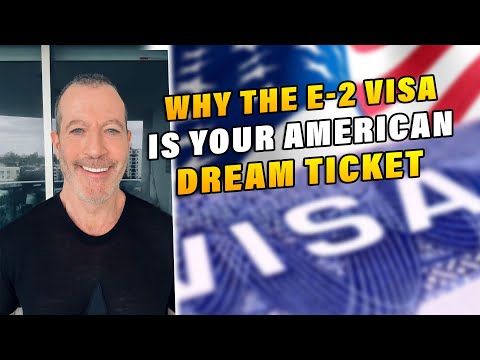 8 Reasons Why the E-2 Visa Is an Excellent Pathway to the American Dream for Foreign Entrepreneurs