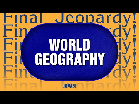 World Geography | Final Jeopardy! | JEOPARDY!