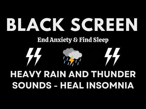 End Anxiety & Find Sleep With Powerful Rainstorm & Deep Thunder Sounds - Relax Tonight