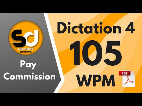 Shorthand Dictations | #4  | 105 wpm | Pay Commission