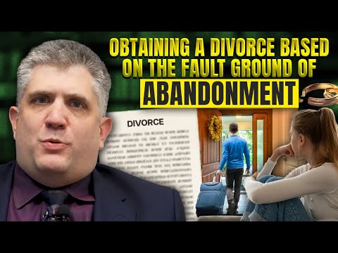 Obtaining a Divorce Based on the Fault Ground of Abandonment