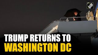 US President Donald Trump returns to Washington DC with Elon Musk