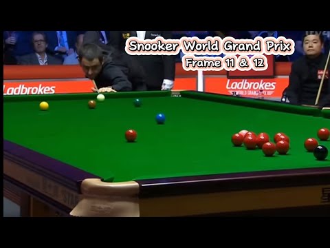 Snooker world Grand Prix Ronnie O’Sullivan Vs Ding Junhui ( frame 11 & 12).