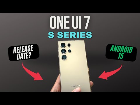 Samsung One Ui 7 - Device List & Release Date for S Series!