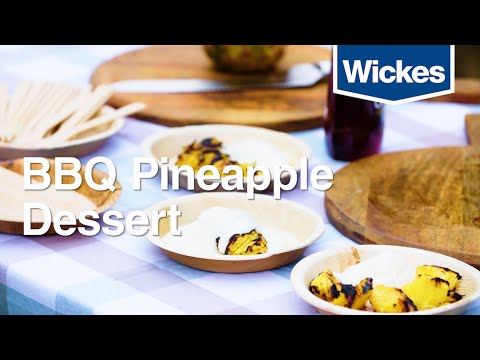 BBQ Pineapple Dessert Recipe | Wickes