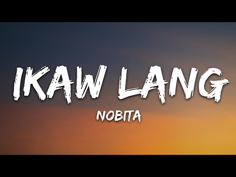 NOBITA - IKAW LANG (Lyrics)