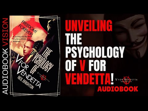 Hero or Villain? The Complex Psychology of V for Vendetta: Audiobook