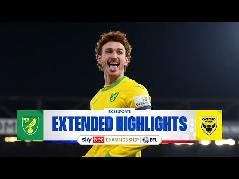 Norwich City vs. Oxford United: Extended Highlights | EFL Championship | CBS Sports Golazo - Europe