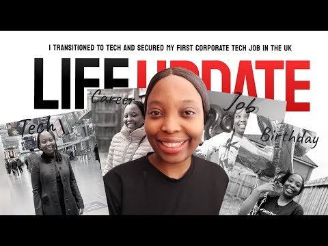 I transitioned to tech and secured my first corporate tech job in the UK: LIFE UPDATE