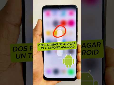 Dos formas de apagar un teléfono Android