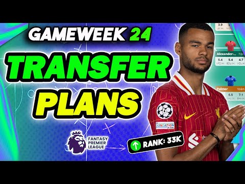 33K OR! MY FPL DOUBLE GAMEWEEK 24 TRANSFER PLANS | Fantasy Premier League 2024/25