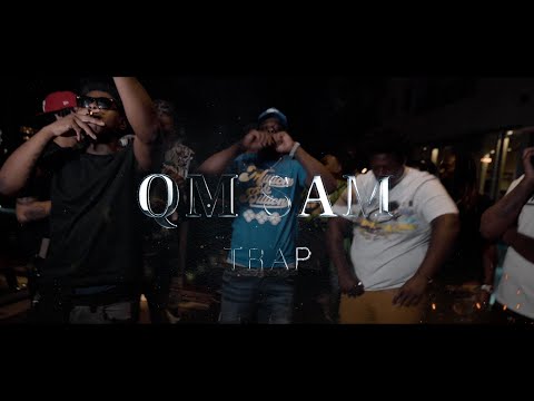 QM Sam "Trap" Official Video