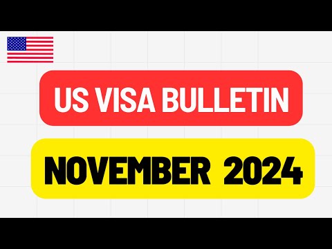 US Visa Bulletin for November 2024 | USA Immigration