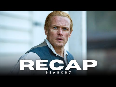 Outlander Season 7 Part 2 Complete Recap