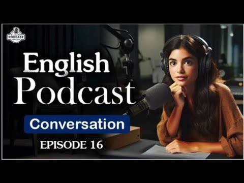 English Learning Podcast Conversation Episode 16 | Beginners | Season 2