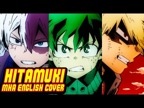 My Hero Academia OP 10 - "Hitamuki" (English Cover)