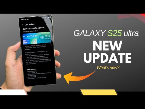 Galaxy S25 Ultra: First Update DROPS! What's Changed?