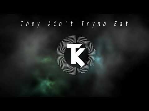 Tyler Keast - They Ain't Tryna Eat (Audio)