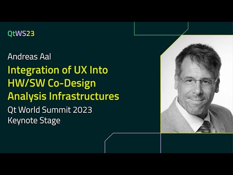 Integration of UX Into HW/SW Co-Design Analysis Infrastructures with Andreas Aal | #QtWS23