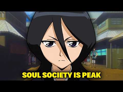 The Soul Society Arc is Perfection... (Part 1)